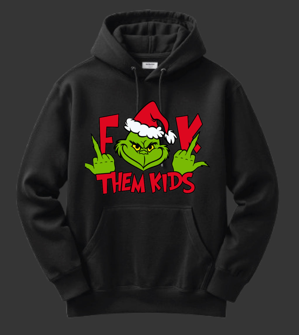 Fuk them Kids Grinch Hoodie