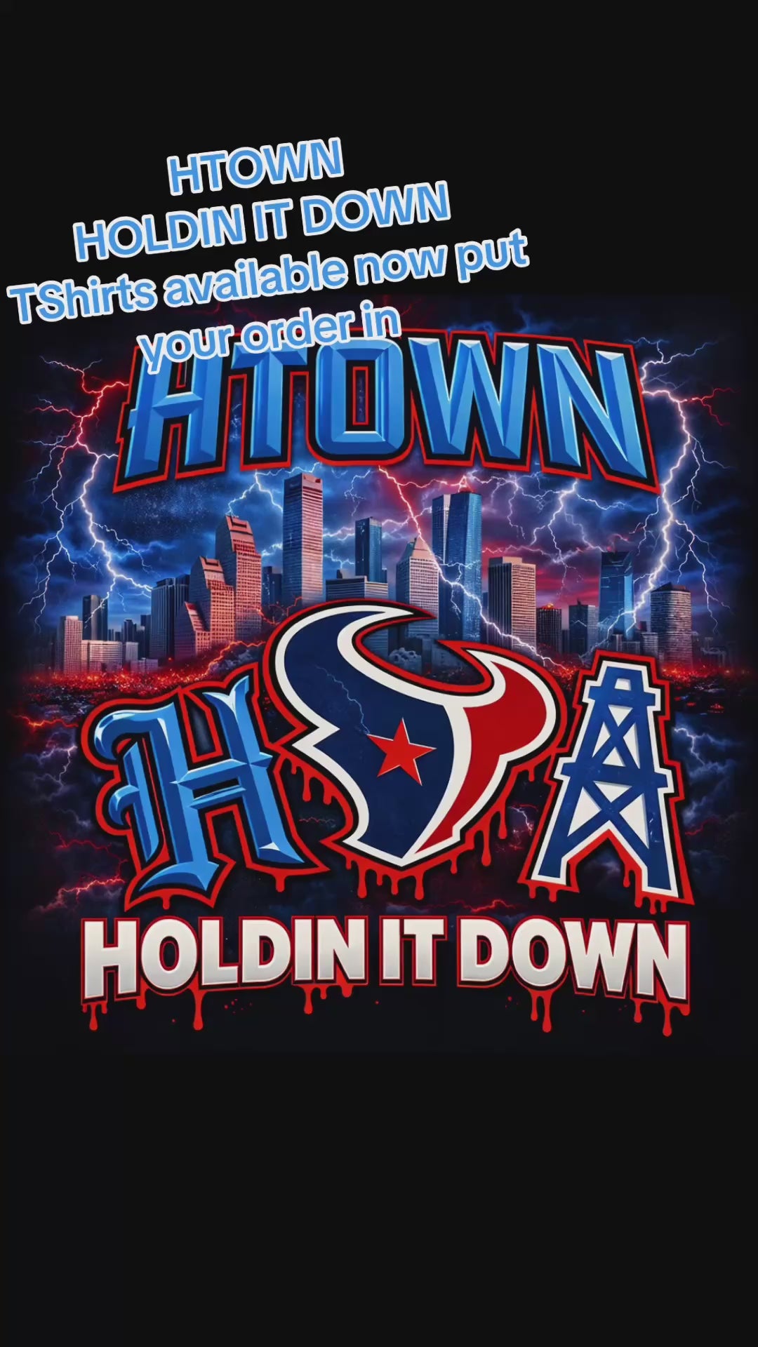 HTOWN HOLDIN IT DOWN